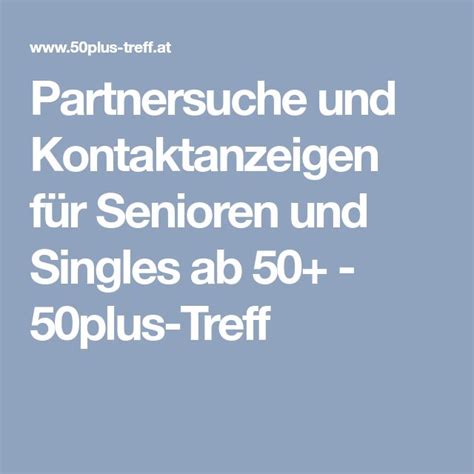 treffkontakte|Kontaktanzeigen ab 50 und für Senioren